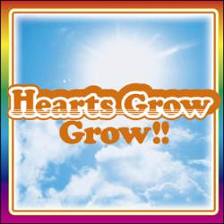 Hearts Grow : Grow!!